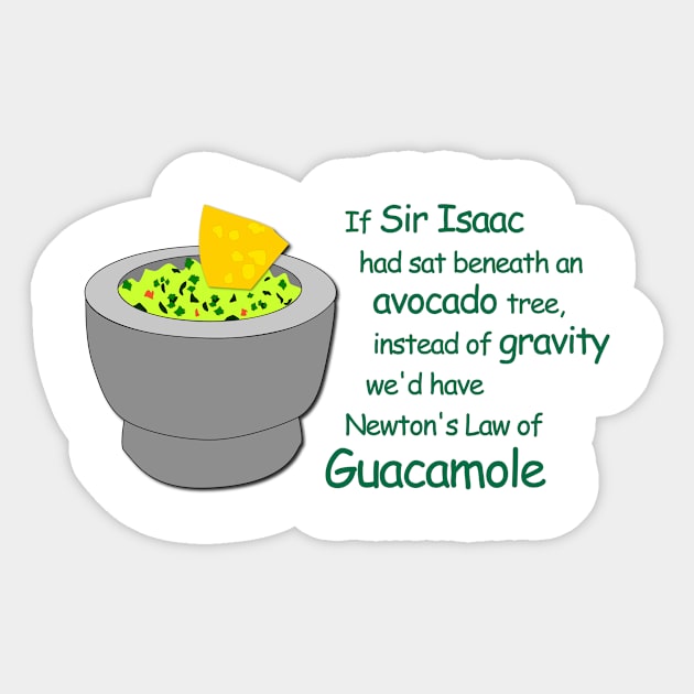 Gravity or guacamole? Sticker by Verl